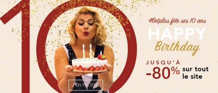 46 Et Plus Fete Ses 10 Ans Et Vous Offre Des Remises Exceptionnelles 46 Et Plus Fete Ses 10 Ans Et Vous Offre Des Remises Exceptionnelles