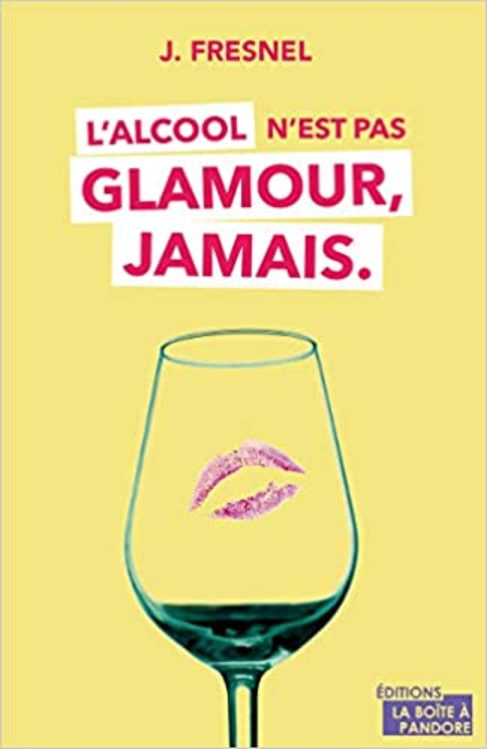 L'alcoolisme au féminin, 7 livres qui brisent le tabou Lalcool-nest-jamais-glamour