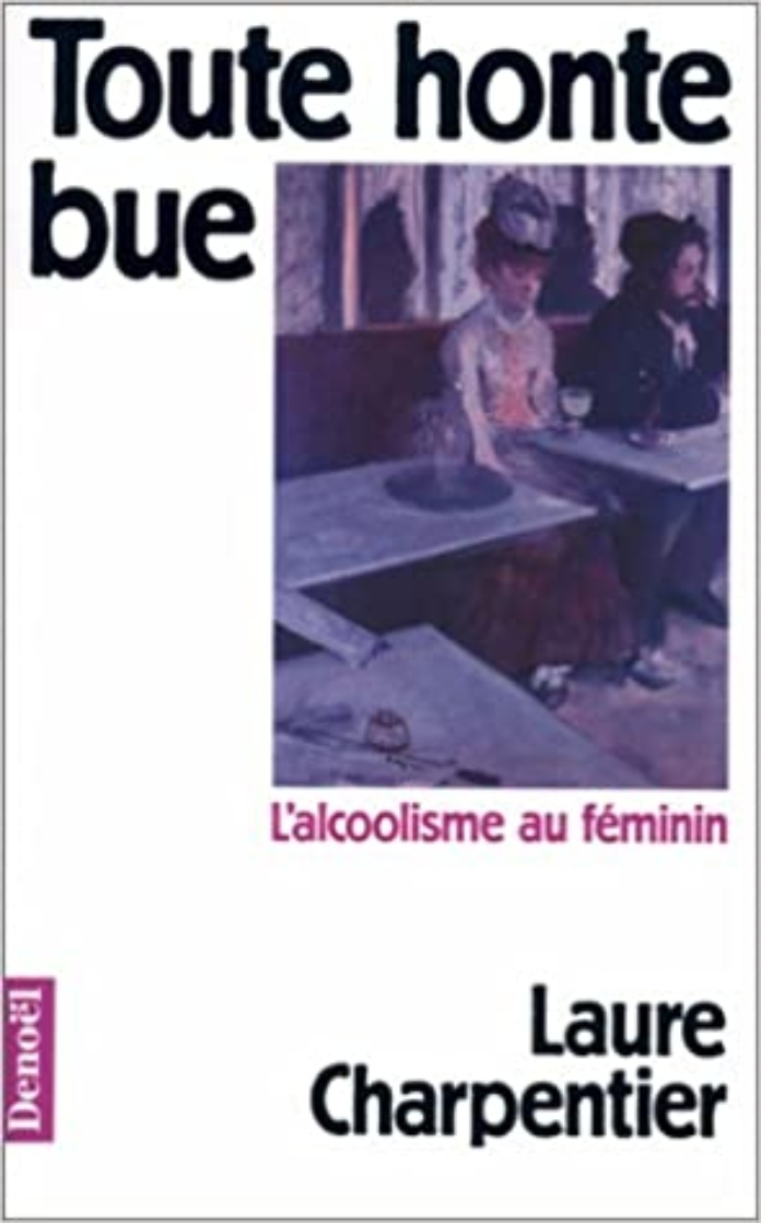 L'alcoolisme au féminin, 7 livres qui brisent le tabou Toute-honte-bue